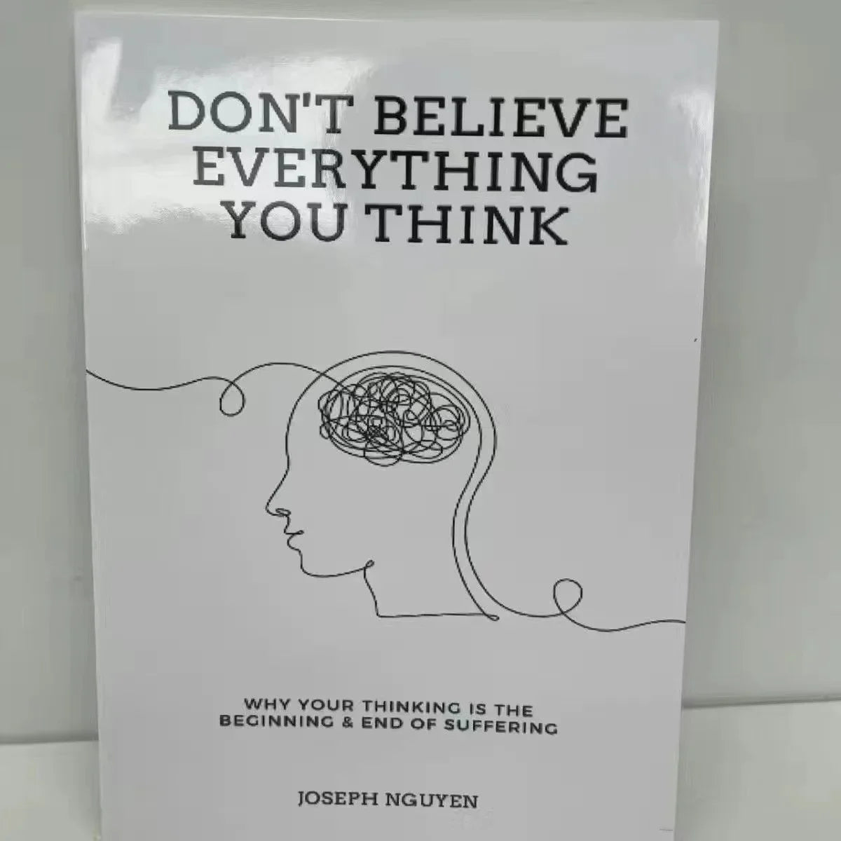 Don't Believe Everything You Think von Joseph Nguyen Warum Ihr Denken der Anfang und das Ende des Leidens ist, Taschenbuch, englisches Buch