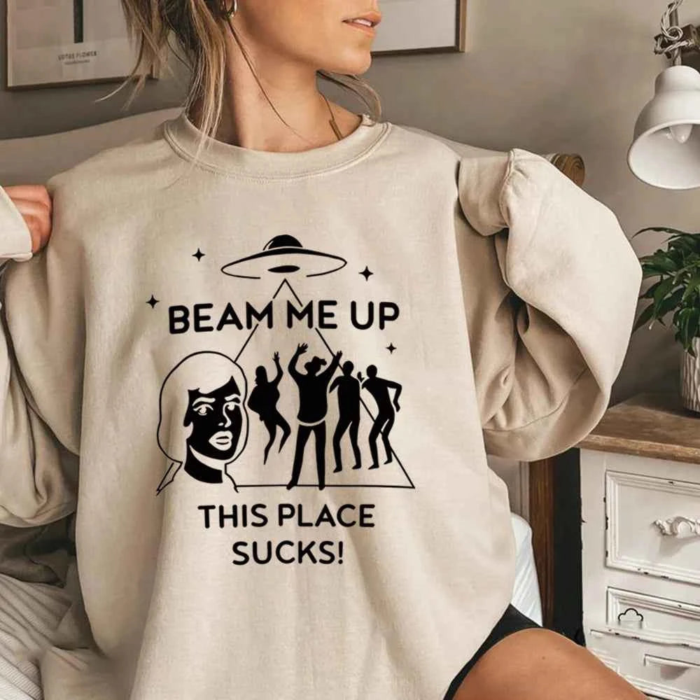 Beam Me Up This Place Sucks Sweatshirt Fashion Tv Shirt Streetwear Retro St5 Pullover Unisex Long Sleeves Sweatshirts Fans Gift